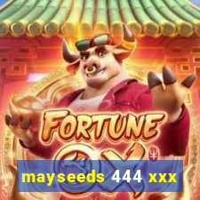 mayseeds 444 xxx